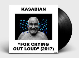 Новый альбом Kasabian "For Сrying Out Loud" 2017 слушать онлайн, Новый альбом Kasabian "For Сrying Out Loud" скачать, Новый альбом Kasabian "For Сrying Out Loud" купить, Новый альбом Kasabian "For Сrying Out Loud" дата выхода
